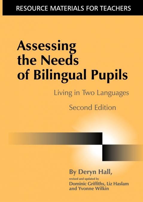 ASSESSING THE NEEDS OF BILINGUAL PUPILS