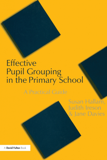 EFFECTIVE PUPIL GROUPING IN THE PRIMARY SCHOOL