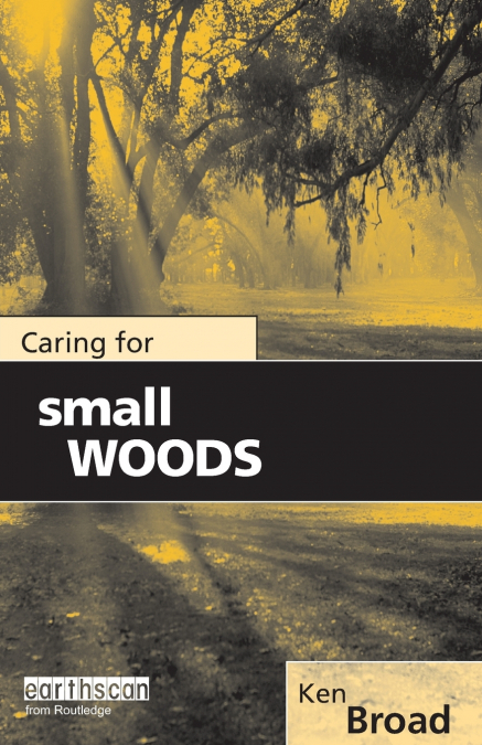 CARING FOR SMALL WOODS