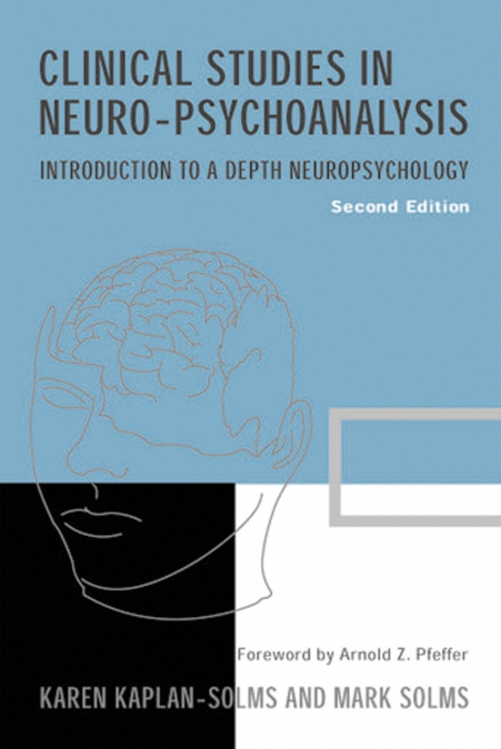 CLINICAL STUDIES IN NEURO-PSYCHOANALYSIS