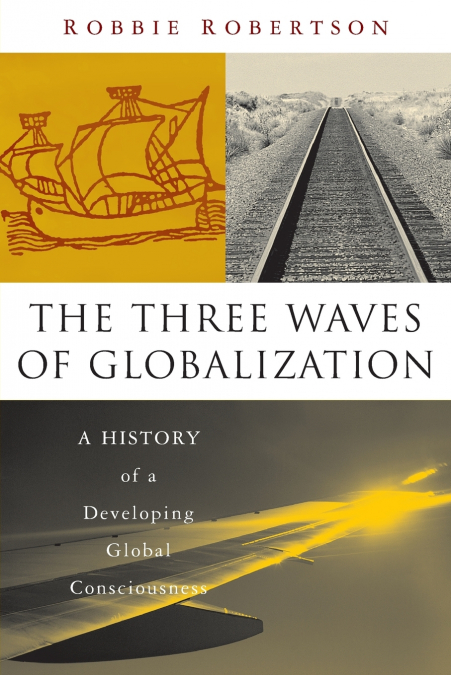 THE THREE WAVES OF GLOBALIZATION