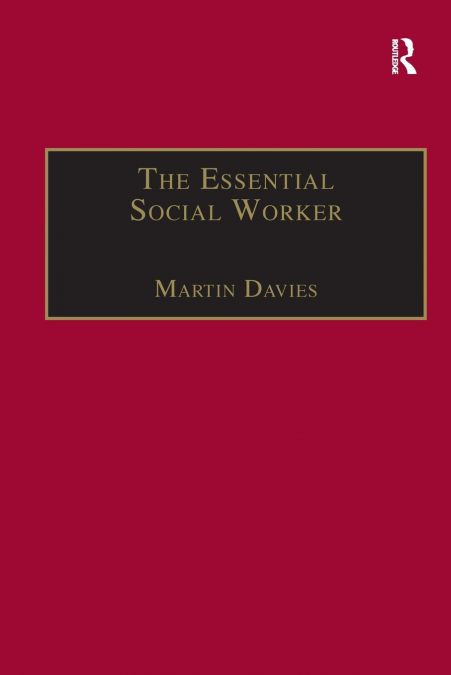 THE ESSENTIAL SOCIAL WORKER