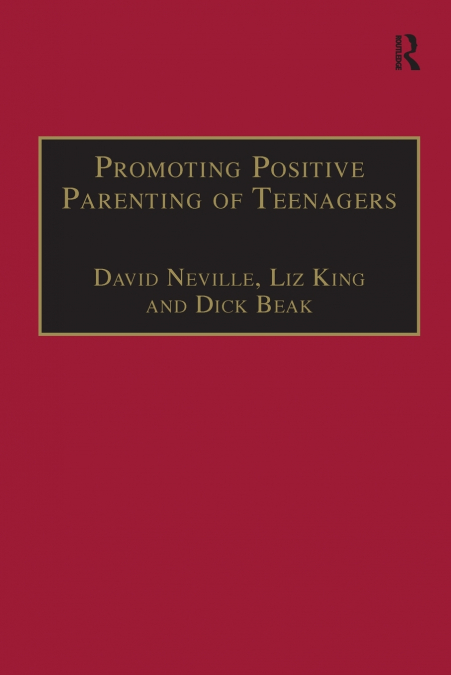 PROMOTING POSITIVE PARENTING OF TEENAGERS