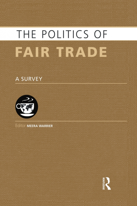 THE POLITICS OF FAIR TRADE