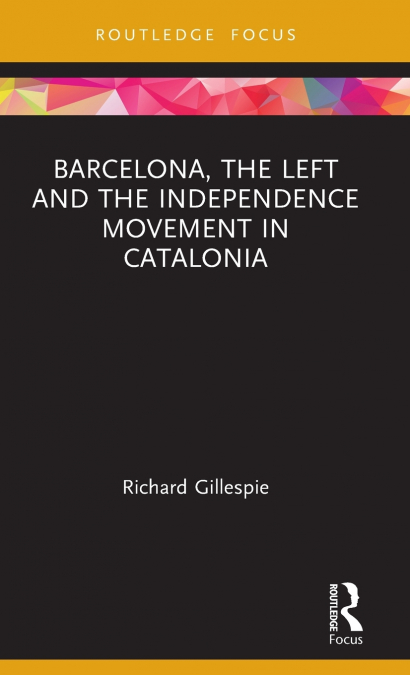 BARCELONA, THE LEFT AND THE INDEPENDENCE MOVEMENT IN CATALON