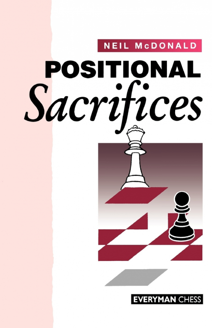 POSITIONAL SACRIFICES