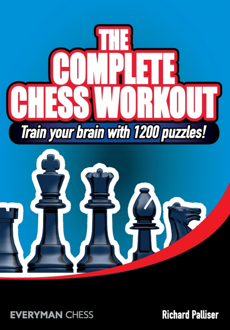 THE COMPLETE CHESS WORKOUT