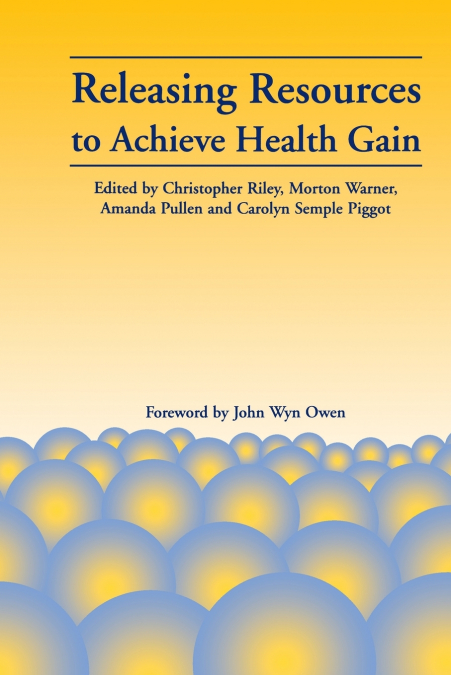 RELEASING RESOURCES TO ACHIEVE HEALTH GAIN