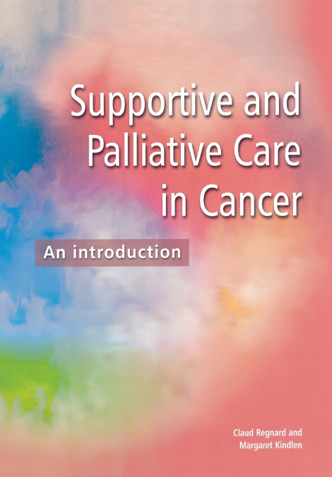 SUPPORTIVE AND PALLIATIVE CARE IN CANCER