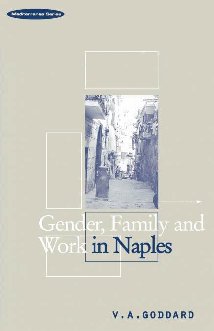 GENDER, FAMILY AND WORK IN NAPLES