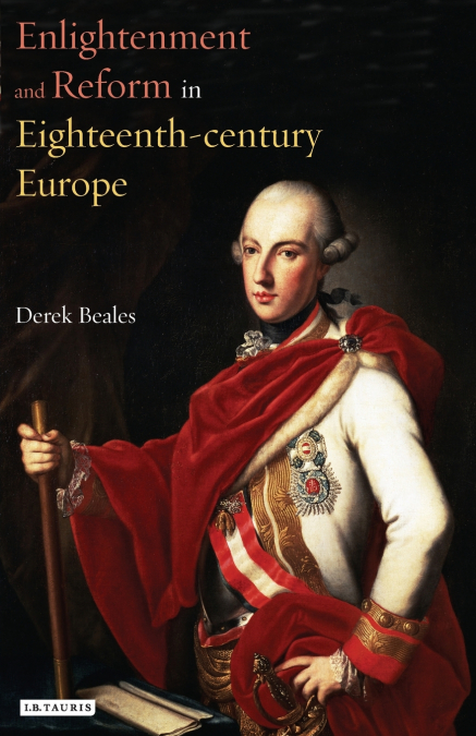 ENLIGHTENMENT AND REFORM IN EIGHTEENTH-CENTURY EUROPE
