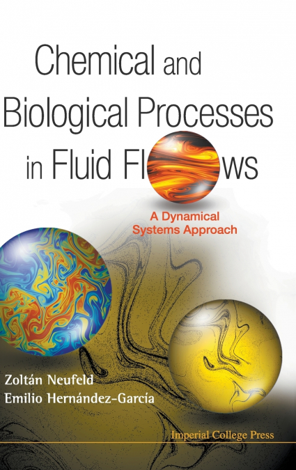 CHEMICAL AND BIOLOGICAL PROCESSES IN FLUID FLOWS