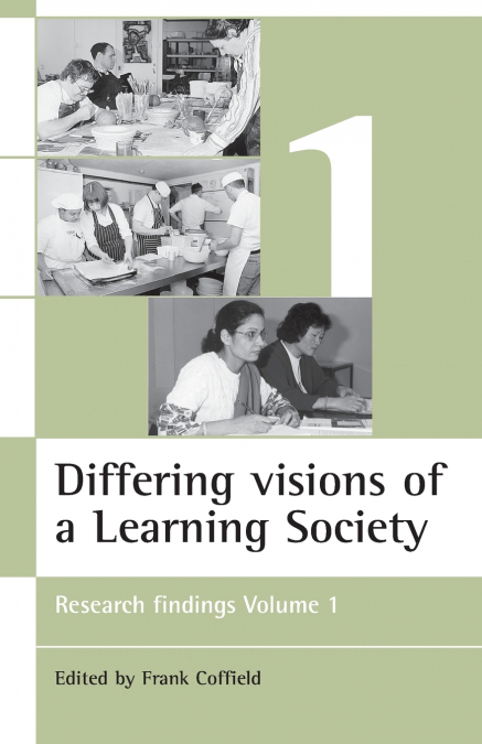 DIFFERING VISIONS OF A LEARNING SOCIETY VOL 1