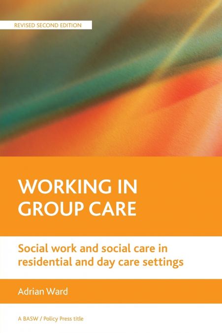 WORKING IN GROUP CARE