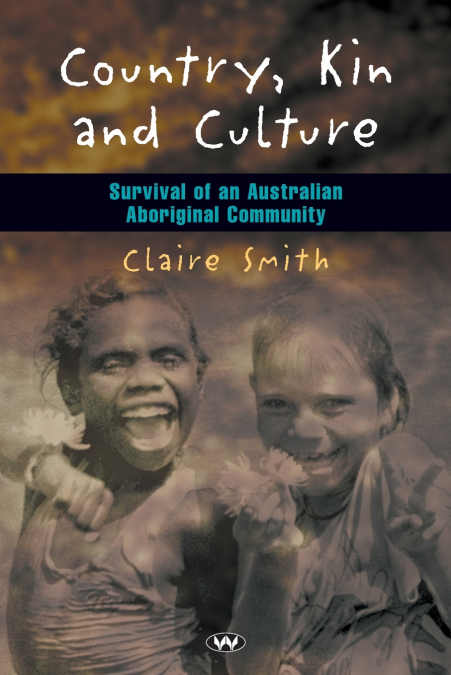 COUNTRY, KIN AND CULTURE