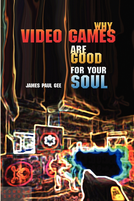 WHY VIDEO GAMES ARE GOOD FOR YOUR SOUL