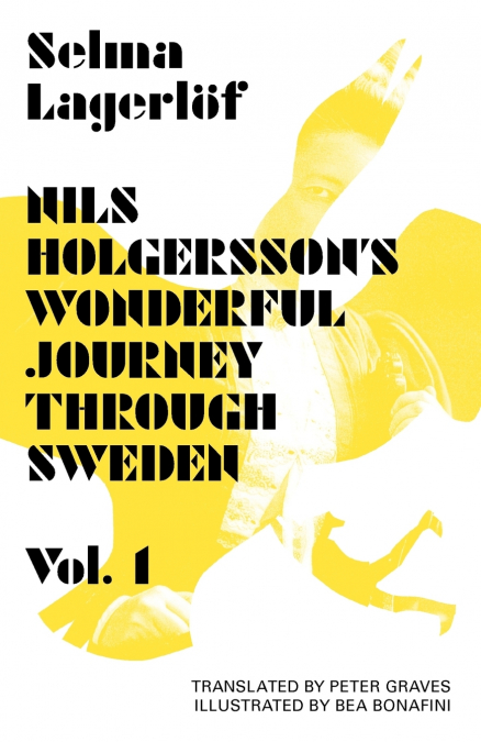 NILS HOLGERSSON?S WONDERFUL JOURNEY THROUGH SWEDEN, VOLUME 1