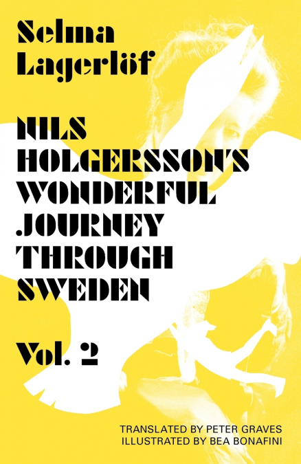 NILS HOLGERSSON?S WONDERFUL JOURNEY THROUGH SWEDEN, VOLUME 2