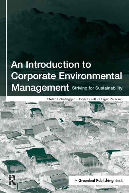 AN INTRODUCTION TO CORPORATE ENVIRONMENTAL MANAGEMENT