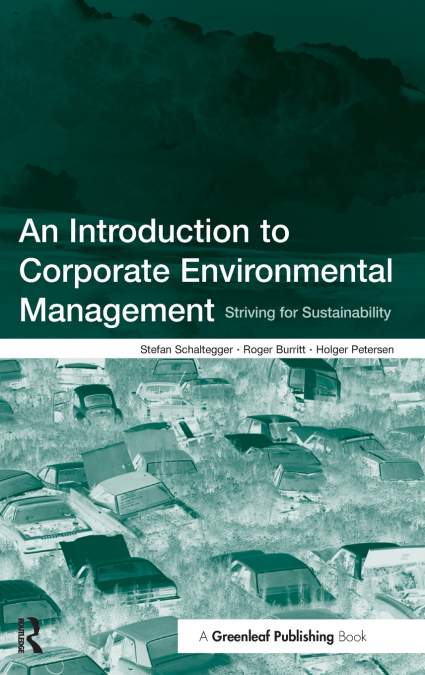 AN INTRODUCTION TO CORPORATE ENVIRONMENTAL MANAGEMENT