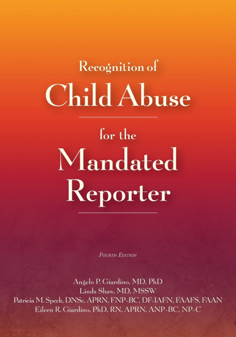 RECOGNITION OF CHILD ABUSE FOR THE MANDATED REPORTER