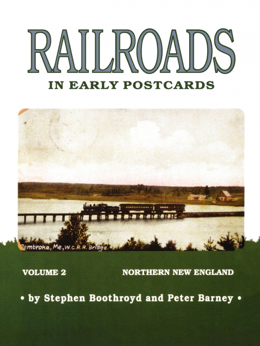 RAILROADS IN EARLY POSTCARDS