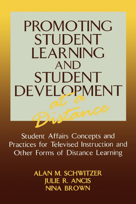 PROMOTING STUDENT LEARNING AND STUDENT DEVELOPMENT AT A DIST