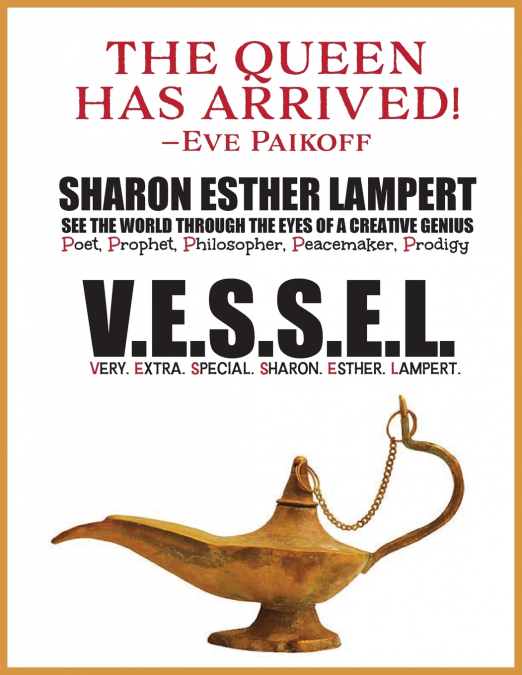 V.E.S.S.E.L VERY. EXTRA. SPECIAL. SHARON. ESTHER. LAMPERT