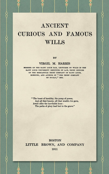 ANCIENT, CURIOUS AND FAMOUS WILLS