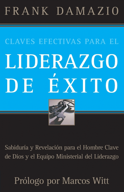 CLAVES EFECTIVAS PARA EL LIDERAZGO DE EXITO