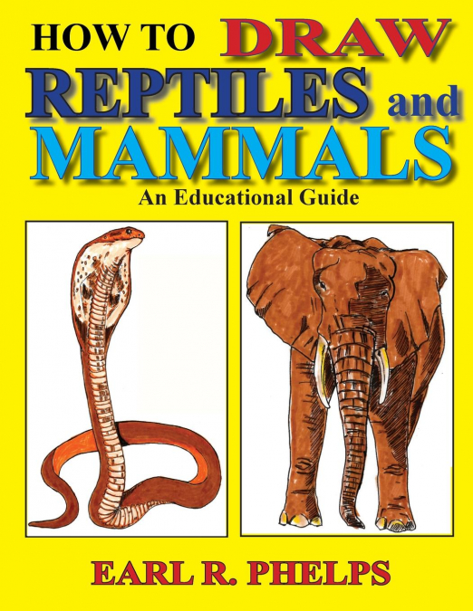 HOW TO DRAW REPTILES AND MAMMALS