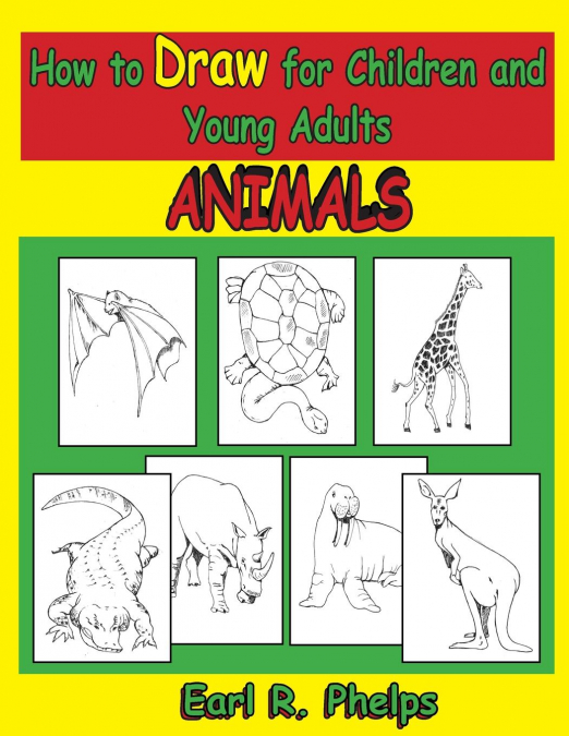 HOW TO DRAW FOR CHILDREN AND YOUNG ADULTS