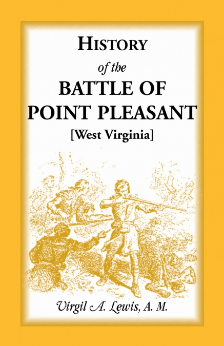 HISTORY OF THE BATTLE OF POINT PLEASANT