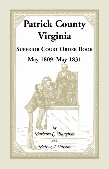 PATRICK COUNTY, VIRGINIA SUPERIOR COURT ORDER BOOK MAY 1809