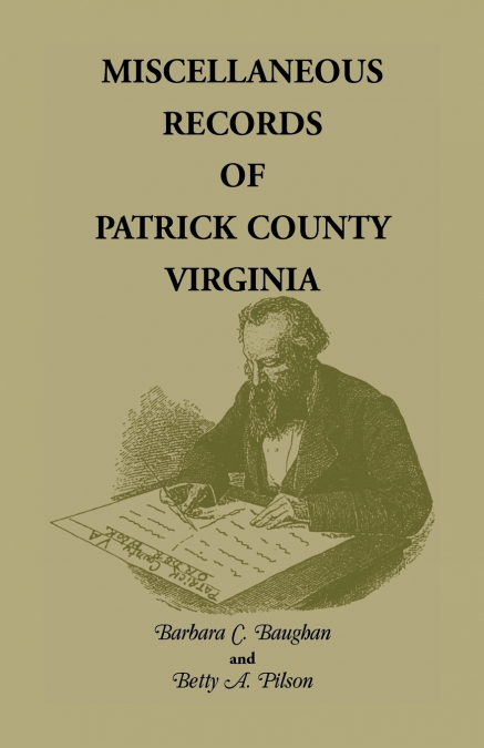 MISCELLANEOUS RECORDS OF PATRICK COUNTY, VIRGINIA