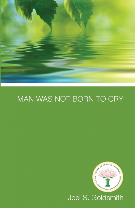 MAN WAS NOT BORN TO CRY