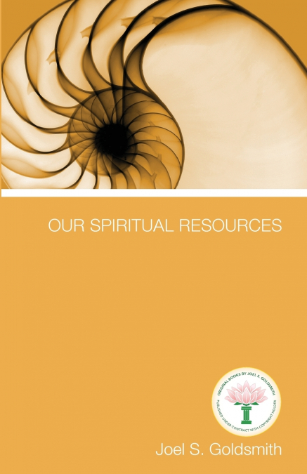 OUR SPIRITUAL RESOURCES