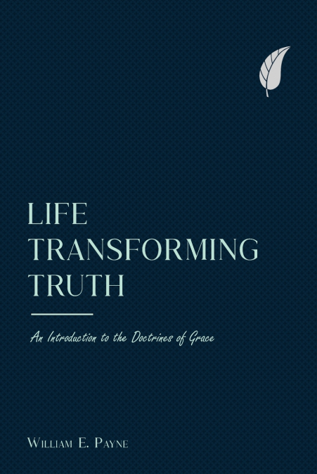 LIFE-TRANSFORMING TRUTH