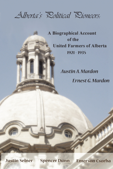 ALBERTA?S POLITICAL PIONEERS