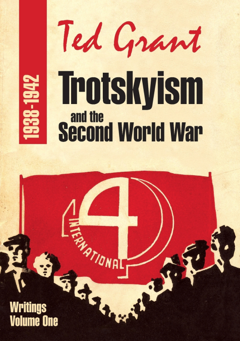 TROTSKYISM AND THE SECOND WORLD WAR 1938-42