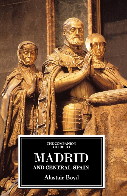 THE COMPANION GUIDE TO MADRID AND CENTRAL SPAIN