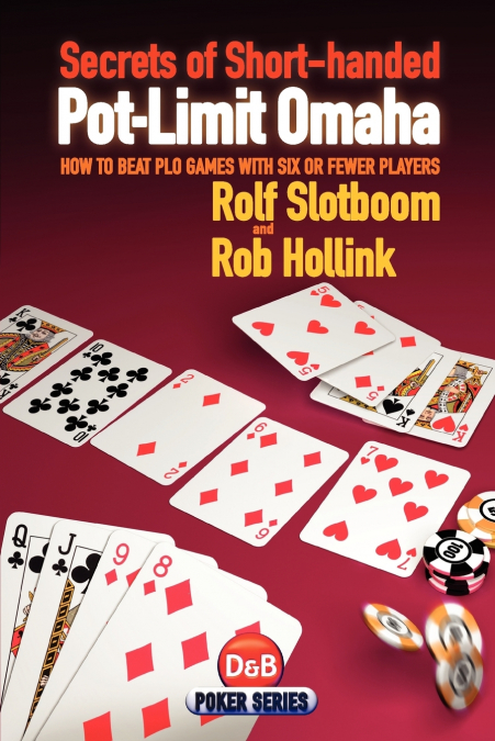 SECRETS OF SHORT-HANDED POT-LIMIT OMAHA