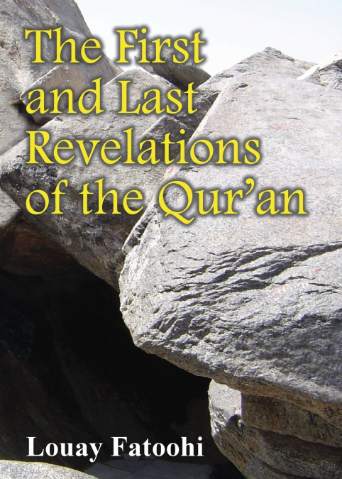 THE FIRST AND LAST REVELATIONS OF THE QUR?AN