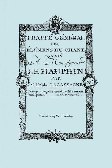 TRAITE GENERAL DES ELEMENS DU CHANT. (FACSIMILE 1766). (TRAI