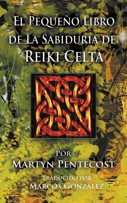 EL PEQUEO LIBRO DE LA SABIDURIA DE REIKI CELTA