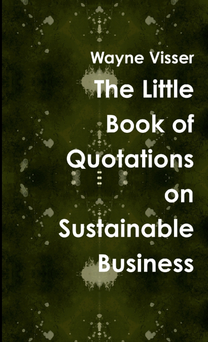 THE LITTLE BOOK OF QUOTATIONS ON SUSTAINABLE BUSINESS