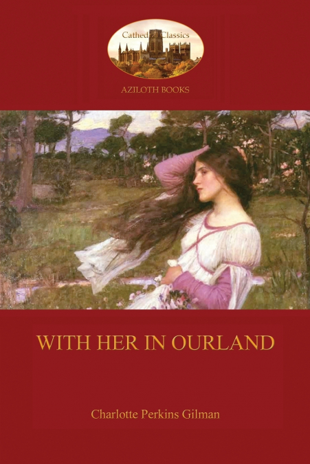 WITH HER IN OURLAND (AZILOTH BOOKS)