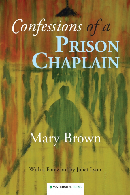 CONFESSIONS OF A PRISON CHAPLAIN