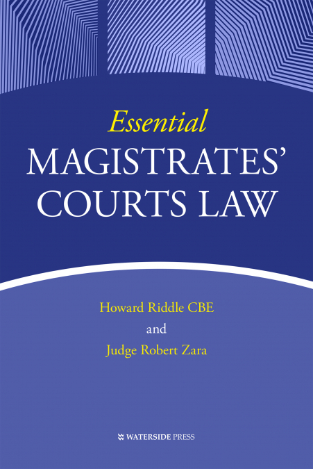 ESSENTIAL MAGISTRATES? COURTS LAW