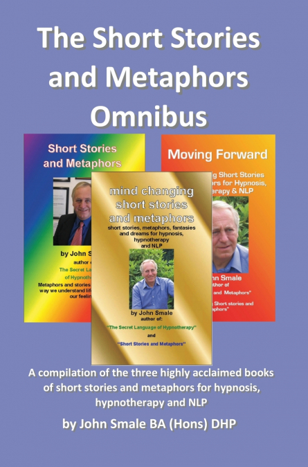 THE SHORT STORIES AND METAPHORS OMNIBUS. A COMPILATION OF TH